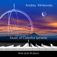Music of Celestial Spheres — part 1 — from dusk till dawn | album | Andrey Klimkovsky