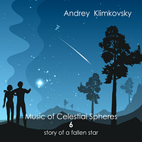 Music of Celestial Spheres — part 6 — story of a fallen star
 | album | Andrey Klimkovsky