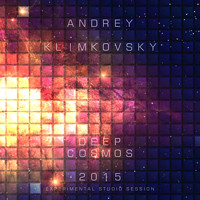 Deep Cosmos | album | project «Deep Cosmos», Andrey Klimkovsky, Igor Kolesnikov